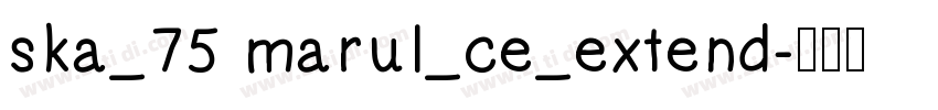 ska_75 marul_ce_extend字体转换